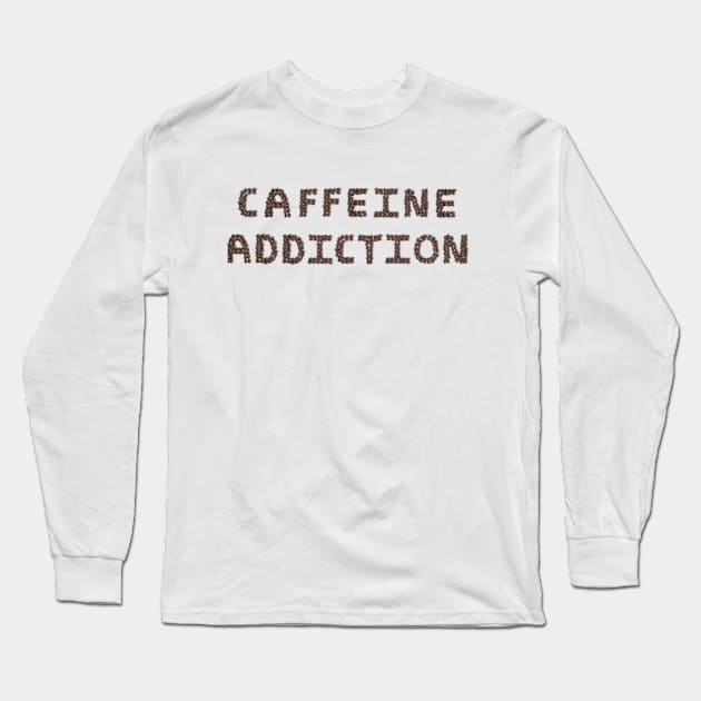 Caffein Addiction Long Sleeve T-Shirt by mohja